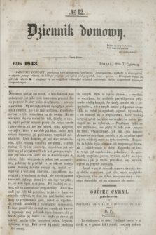 Dziennik Domowy. [T.4], № 12 (7 czerwca 1843)