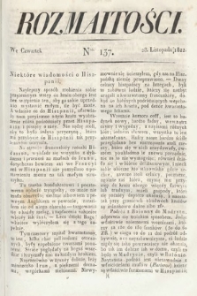 Rozmaitości : oddział literacki Gazety Lwowskiej. 1822, nr 137