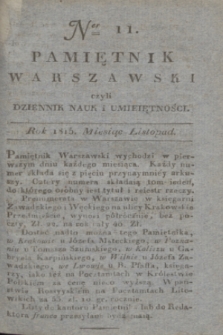 Pamiętnik Warszawski : czyli dziennik nauk i umieiętności. 1815, T.3, ner 11 (listopad)