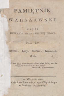 Pamiętnik Warszawski : czyli dziennik nauk i umieiętności. 1816, T.4, Spis rzeczy w Tomie IV. Pamiętnika zawartych