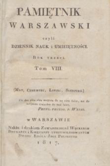 Pamiętnik Warszawski : czyli dziennik nauk i umieiętności. [R.3], [T.8], Spis rzeczy w Tomie VIII Pamiętnika zawartych (1817)
