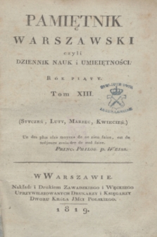 Pamiętnik Warszawski. R.5, T.13, Spis rzeczy w tomie XIII. Pamiętnika zawartych (1819)