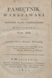 Pamiętnik Warszawski. R.7, T.19, Spis rzeczy zawartych w XXI. tomach Pamiętnika Warsz. wydawanego od stycznia 1815 do grudnia 1821 r. pod redakcyą Felixa Bentkowskiego (styczeń 1821)