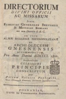 Directorium Divini Officii ac Missarum Juxta Rubricas Generales Breviarii & Missalis Romani nec non Decreta S. R. C. ad usum Almæ Ecclesiæ Metropolitanæ et Archi-Diæcesis Gnesnensis Accommodatum. Pro Anno Domini MDCCCI. 1801