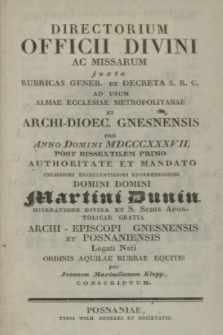 Directorium Officii Divini ac Missarum juxta Rubricas Gener. et Decreta S. R. C. ad usum Almae Ecclesiae Metropolitanae et Archi-Dioec. Gnesnensis pro Anno Domini MDCCCXXXVII 1837