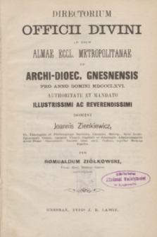 Directorium Officii Divini ad usum Almae Eccl. Metropolitanae et Archi-Dioec. Gnesnensis pro Anno Domini MDCCCLXVI