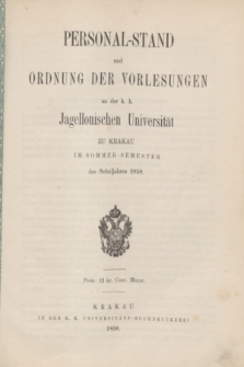 Personal-Stand und Ordnung der Vorlesungen an der k. k. Jagellonischen Universität zu Krakau im Sommer-Semester des Schluljahrs 1858