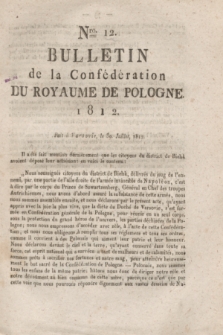 Bulletin de la Confédération du Royaume de Pologne. 1812, Nro. 12 (30 Julliet)