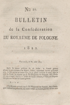 Bulletin de la Confédération du Royaume de Pologne. 1812, Nro. 21 (18 Août)
