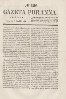 Gazeta Poranna. 1841, № 126 (12 maja)