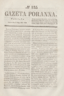 Gazeta Poranna. 1841, № 135 (22 maja)