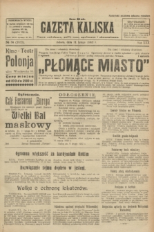 Gazeta Kaliska : pismo codzienne, polityczne, społeczne i ekonomiczne. R.30, № 34 (11 lutego 1922) = nr 7073