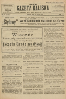 Gazeta Kaliska : pismo codzienne, polityczne, społeczne i ekonomiczne. R.30, № 64 (18 marca 1922) = nr 7103