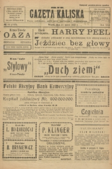 Gazeta Kaliska : pismo codzienne, polityczne, społeczne i ekonomiczne. R.30, № 66 (21 marca 1922) = nr 7105