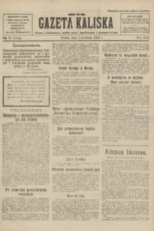 Gazeta Kaliska : pismo codzienne, polityczne, społeczne i ekonomiczne. R.30, № 75 (1 kwietnia 1922) = nr 7114