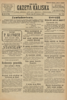 Gazeta Kaliska : pismo codzienne, polityczne, społeczne i ekonomiczne. R.30, № 93 (25 kwietnia 1922) = nr 7132