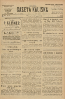 Gazeta Kaliska : pismo codzienne, polityczne, społeczne i ekonomiczne. R.30, № 110 (16 maja 1922) = nr 7149