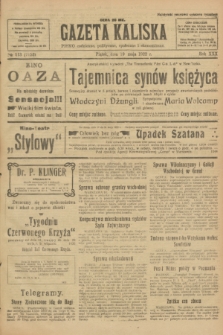 Gazeta Kaliska : pismo codzienne, polityczne, społeczne i ekonomiczne. R.30, № 113 (19 maja 1922) = nr 7152