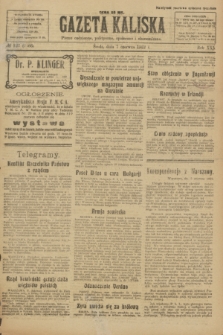 Gazeta Kaliska : pismo codzienne, polityczne, społeczne i ekonomiczne. R.30, № 127 (7 czerwca 1922) = nr 7166