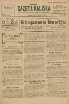 Gazeta Kaliska : pismo codzienne, polityczne, społeczne i ekonomiczne. R.30, № 135 (17 czerwca 1922) = nr 7174