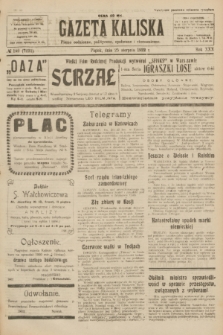 Gazeta Kaliska : pismo codzienne, polityczne, społeczne i ekonomiczne. R.30, № 192 (25 sierpnia 1922) = nr 2731