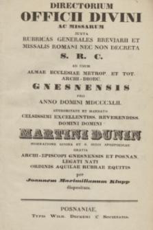 Directorium Officii Divini ac Missarum Juxta Rubricas Generales Breviarii et Missalis Romani nec non Decreta S. R. C. ad usum Almae Ecclesiae Metrop. et Tot. Archi-Dioec. Gnesniensis pro Anno Domini MDCCCXLII 1842