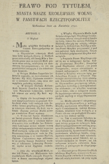 Prawo Pod Tytułem Miasta Nasze Krolewskie Wolne w Państwach Rzeczypospolitey Uchwalone dnia 18. Kwietnia 1791