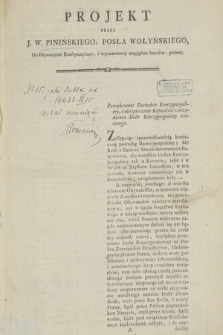 Projekt Przez J. W. Pinińskiego, Posła Wołyńskiego, Do Deputacyow Konstytucyiney, i wyznaczoney względem Starostw, podany