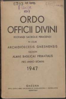 Ordo Officii Divini Recitandi Sacrique Peragendi in usum Archidioecesis Gnesnensis necnon Almae Basilicae Primatialis pro Anno Domini 1947