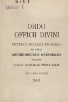 Ordo Officii Divini Recitandi Sacrique Peragendi in usum Archidioecesis Gnesnensis necnon Almae Basilicae Primatialis pro Anno Domini 1961