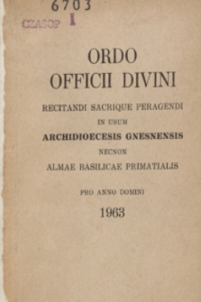 Ordo Officii Divini Recitandi Sacrique Peragendi in usum Archidioecesis Gnesnensis necnon Almae Basilicae Primatialis pro Anno Domini 1963
