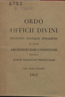 Ordo Officii Divini Recitandi Sacrique Peragendi in usum Archidioecesis Gnesnensis necnon Almae Basilicae Primatialis pro Anno Domini 1965