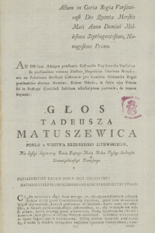 Głos Tadeusza Matuszewica Posła z Wdztwa Brzeskiego Litewskiego, Na Sessyi Seymowey Dnia Piątego maia Roku 1791