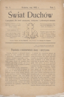 Świat Duchów : czasopismo dla nauki spirytyzmu, okultyzmu i pokrewnych dziedzin. R.1, nr 5 (maj 1902)
