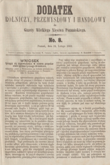 Dodatek Rolniczy, Przemysłowy i Handlowy do Gazety Wielkiego Xięstwa Poznańskiego. 1862, No. 8 (24 lutego)