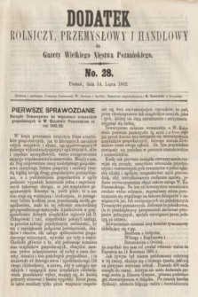 Dodatek Rolniczy, Przemysłowy i Handlowy do Gazety Wielkiego Xięstwa Poznańskiego. 1862, No. 28 (14 lipca)
