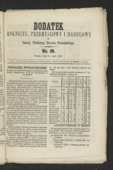 Dodatek Rolniczy, Przemysłowy i Handlowy do Gazety Wielkiego Xięstwa Poznańskiego. 1862, No. 29 (21 lipca)