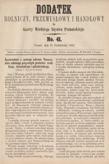 Dodatek Rolniczy, Przemysłowy i Handlowy do Gazety Wielkiego Xięstwa Poznańskiego. 1862, No. 41 (20 październka)