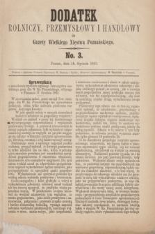 Dodatek Rolniczy, Przemysłowy i Handlowy do Gazety Wielkiego Xięstwa Poznańskiego. 1863, No. 3 (19 stycznia)