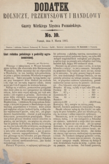 Dodatek Rolniczy, Przemysłowy i Handlowy do Gazety Wielkiego Xięstwa Poznańskiego. 1863, No. 10 (9 marca)
