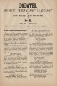 Dodatek Rolniczy, Przemysłowy i Handlowy do Gazety Wielkiego Xięstwa Poznańskiego. 1863, No. 17 (27 kwietnia)