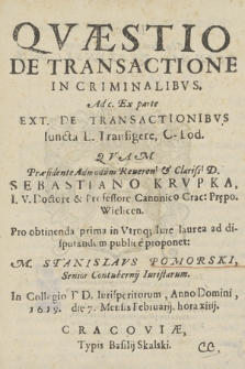 Qvæstio De Transactione In Criminalibvs : Ad c. Ex parte Ext. De Transactionibvs Iuncta L. Transigere, C-Eod