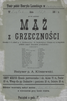 Teatr polski Henryka Lasockiego w ... w ... dnia ... 188... r. : po raz pierwszy Mąż z Grzeczności komedya w 3 aktach