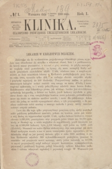 Klinika : czasopismo poświęcone umiejętnościom lekarskim. R.1, [T.1], № 1 (1 lipca 1866)