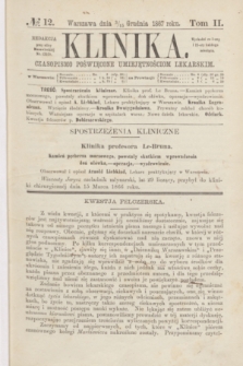 Klinika : czasopismo poświęcone umiejętnościom lekarskim. [R.2], T.2, № 12 (15 grudnia 1867)