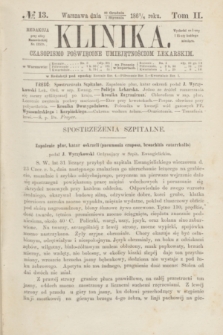 Klinika : czasopismo poświęcone umiejętnościom lekarskim. [R.2], T.2, № 13 (1 stycznia 1868)