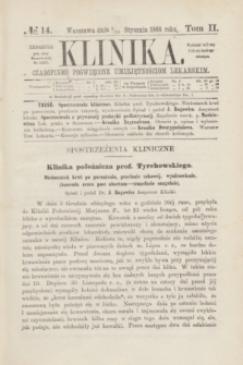 Klinika : czasopismo poświęcone umiejętnościom lekarskim. [R.2], T.2, № 14 (3/15 stycznia 1867/1868)