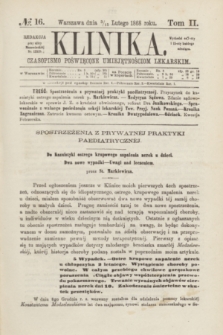 Klinika : czasopismo poświęcone umiejętnościom lekarskim. [R.2], T.2, № 16 (15 lutego 1868)