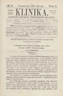 Klinika : czasopismo poświęcone umiejętnościom lekarskim. [R.2], T.2, № 17 (1 Marca 1867/1868)