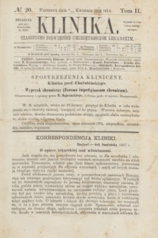 Klinika : czasopismo poświęcone umiejętnościom lekarskim. [R.2], T.2, № 20 (15 Kwietnia 1867/1868)